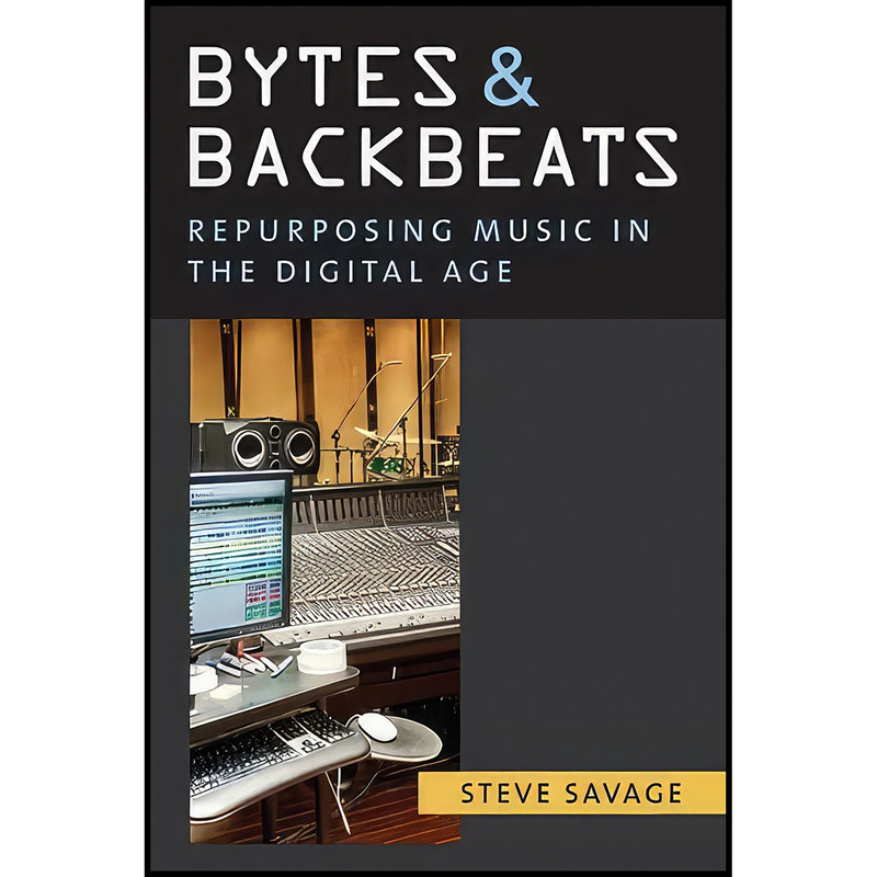کتاب Bytes and Backbeats اثر Steve Savage انتشارات University of Michigan Press