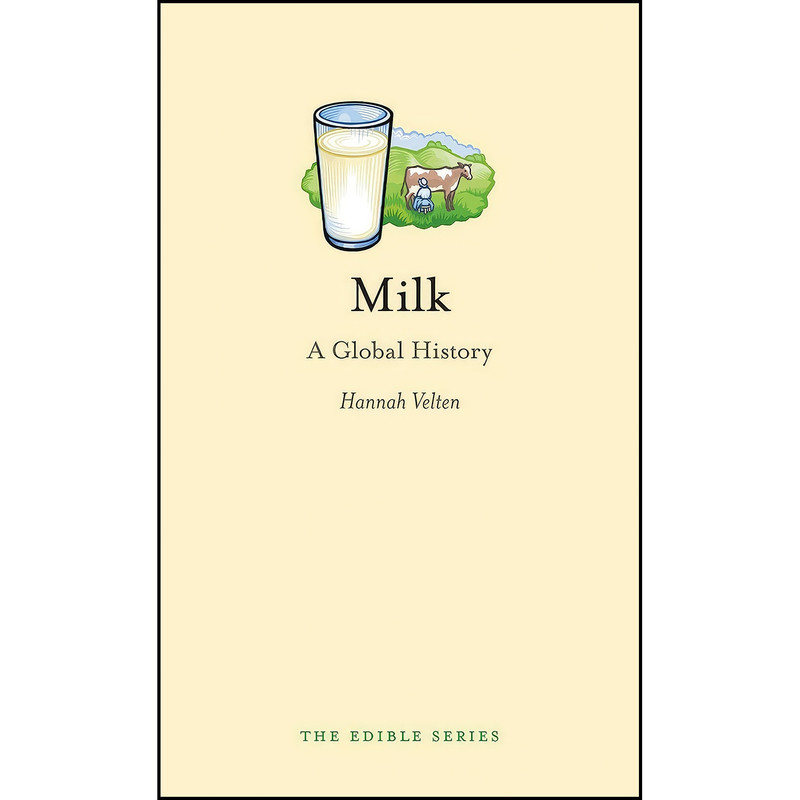 کتاب Milk اثر Hannah Velten انتشارات Reaktion Books