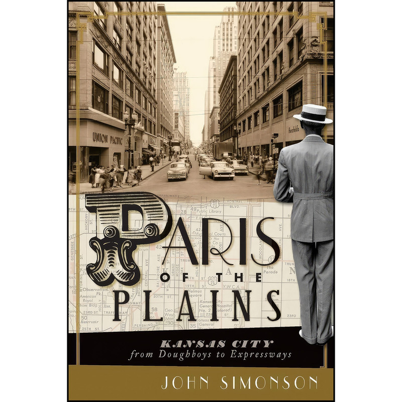 کتاب Paris of the Plains اثر John Simonson انتشارات The History Press