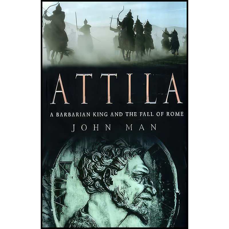 کتاب Attila The Hun اثر John Man انتشارات Bantam Press