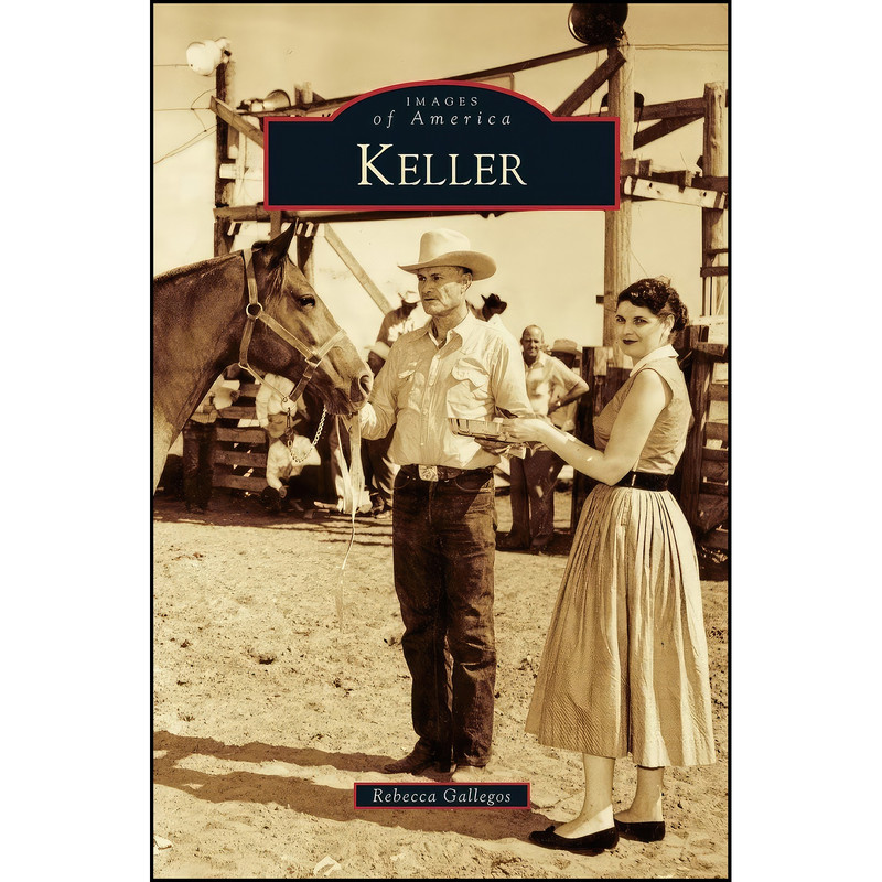 کتاب Keller اثر Rebecca Gallegos and Rebecca Asher انتشارات Arcadia Publishing Library Editions
