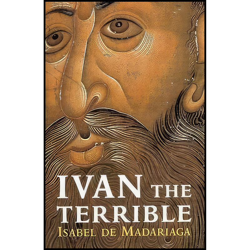 کتاب Ivan the Terrible اثر Isabel de Madariaga انتشارات Yale University Press