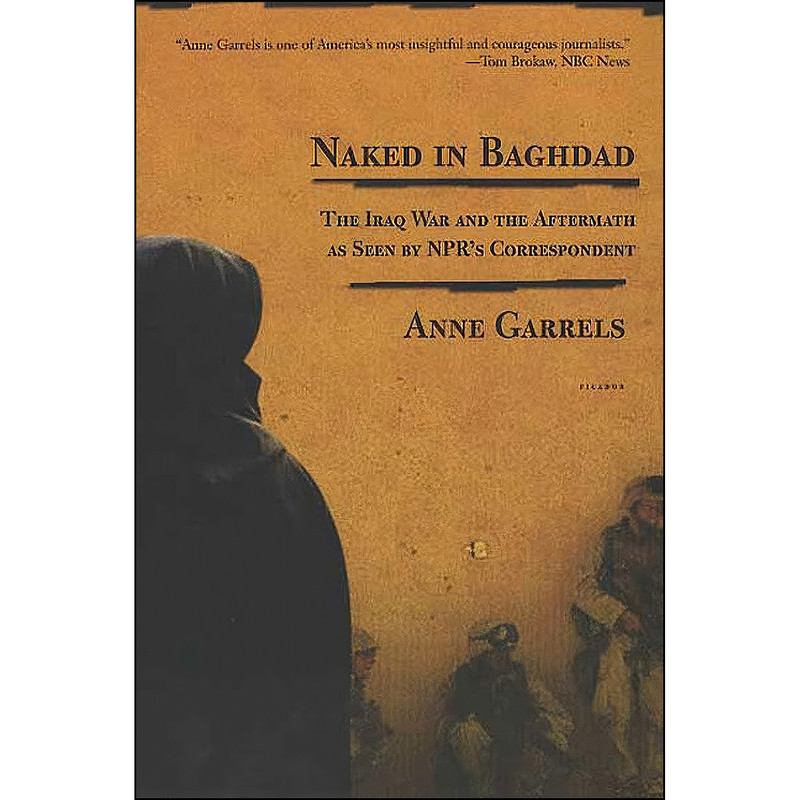 کتاب Naked in Baghdad اثر Anne Garrels and Vint Lawrence انتشارات Picador