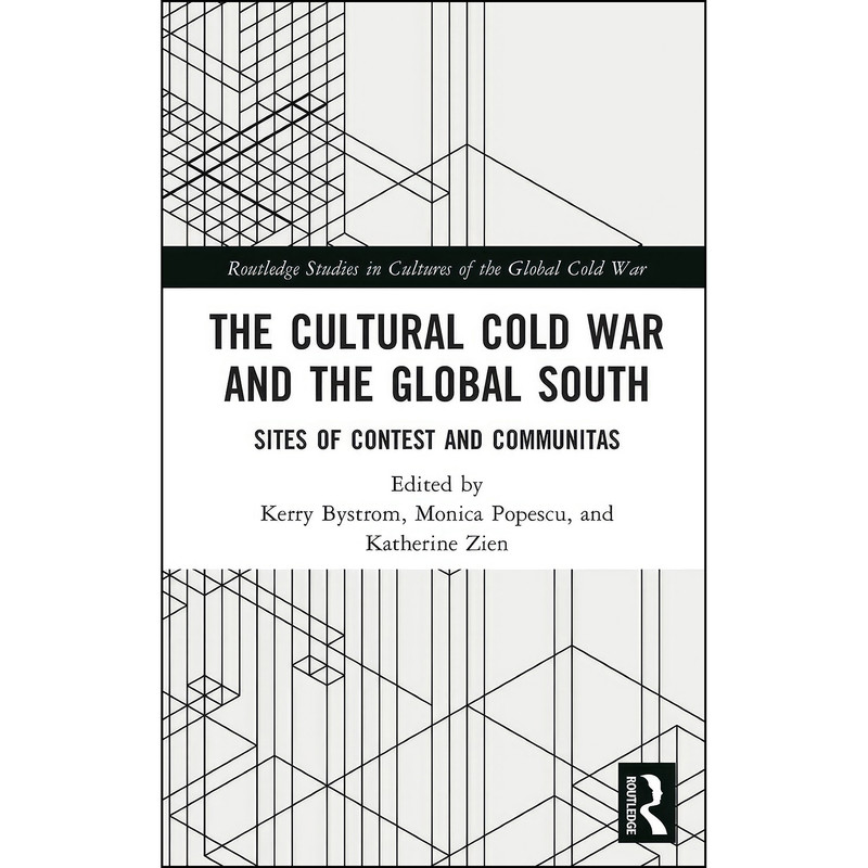 کتاب The Cultural Cold War and the Global South  اثر جمعي از نويسندگان انتشارات تازه ها