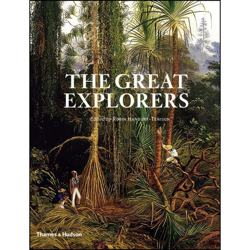 کتاب The Great Explorers اثر Robin Hanbury-Tenison انتشارات Thames & Hudson