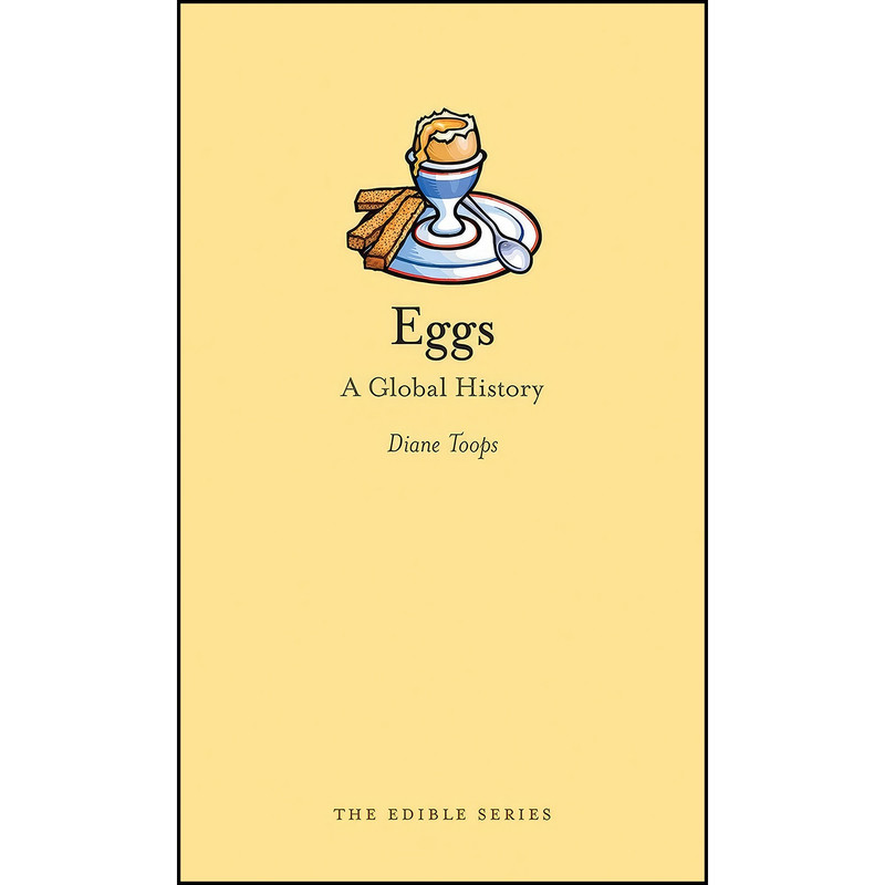کتاب Eggs اثر Diane Toops انتشارات Reaktion Books