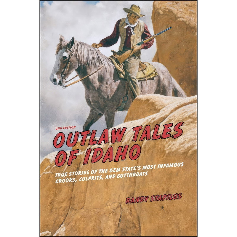 کتاب Outlaw Tales of Idaho اثر Randy Stapilus انتشارات TwoDot