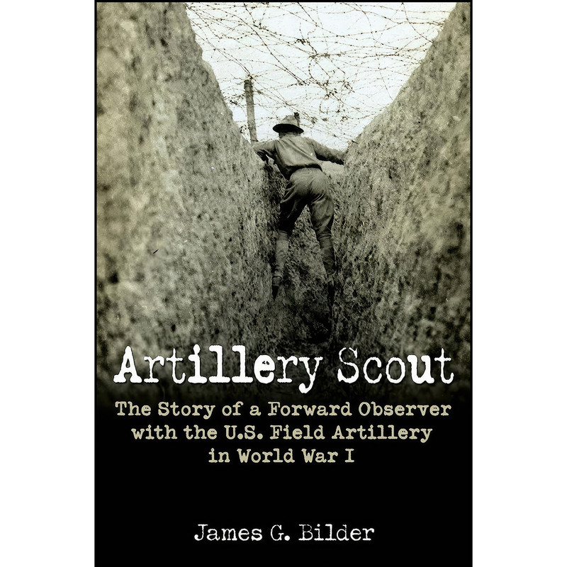 کتاب Artillery Scout اثر James G. Bilder انتشارات Casemate