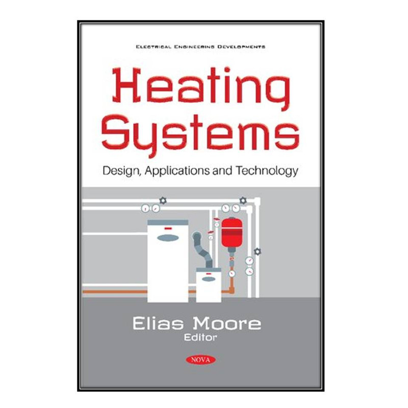 کتاب Heating Systems اثر 	Elias Moore انتشارات مؤلفين طلايي