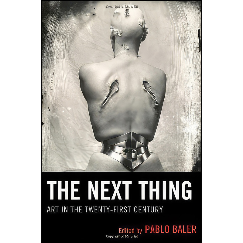 کتاب The Next Thing اثر Pablo Baler انتشارات Fairleigh Dickinson University Press