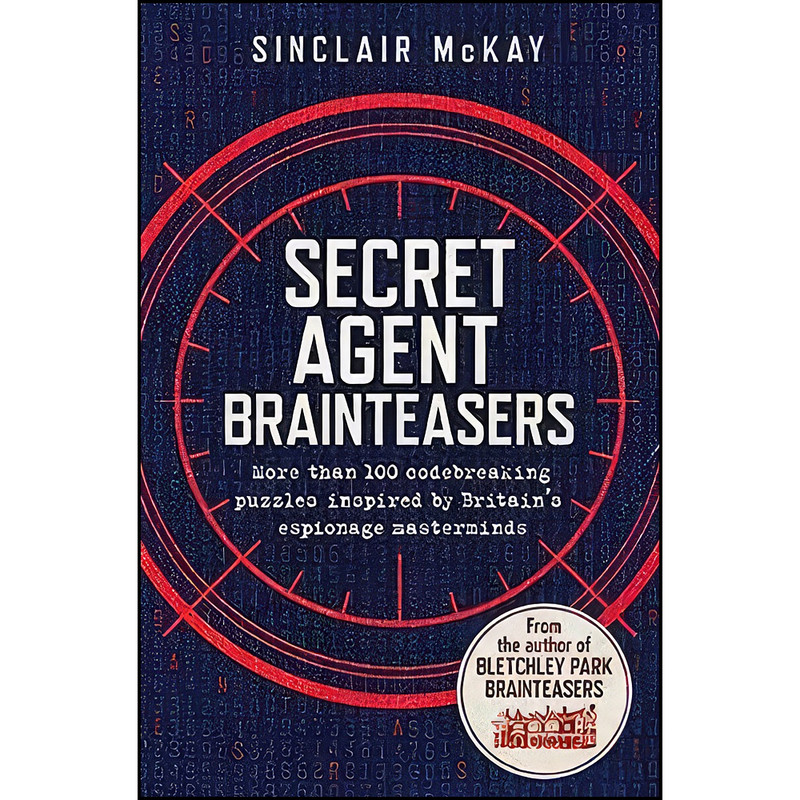 کتاب Secret Agent Brainteasers اثر Sinclair McKay انتشارات Quercus
