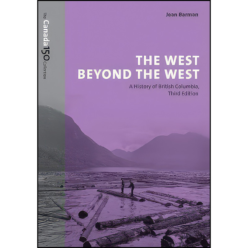 کتاب The West Beyond the West اثر Jean Barman انتشارات University of Toronto Press