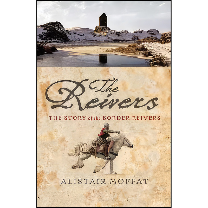 کتاب The Reivers اثر Alistair Moffat انتشارات Birlinn