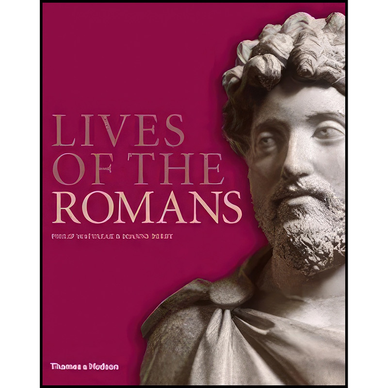 کتاب Lives of the Romans اثر Joanne Berry and Philip Matyszak انتشارات Thames & Hudson