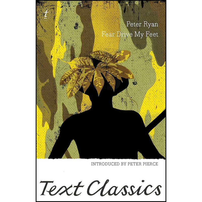 کتاب Fear Drive My Feet  اثر Peter Ryan and Peter Pierce انتشارات Text Classics