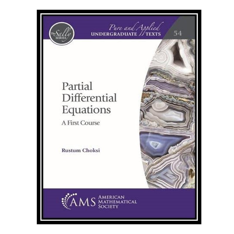 کتاب Partial Differential Equations: A First Course اثر Rustum Choksi انتشارات مؤلفین طلایی