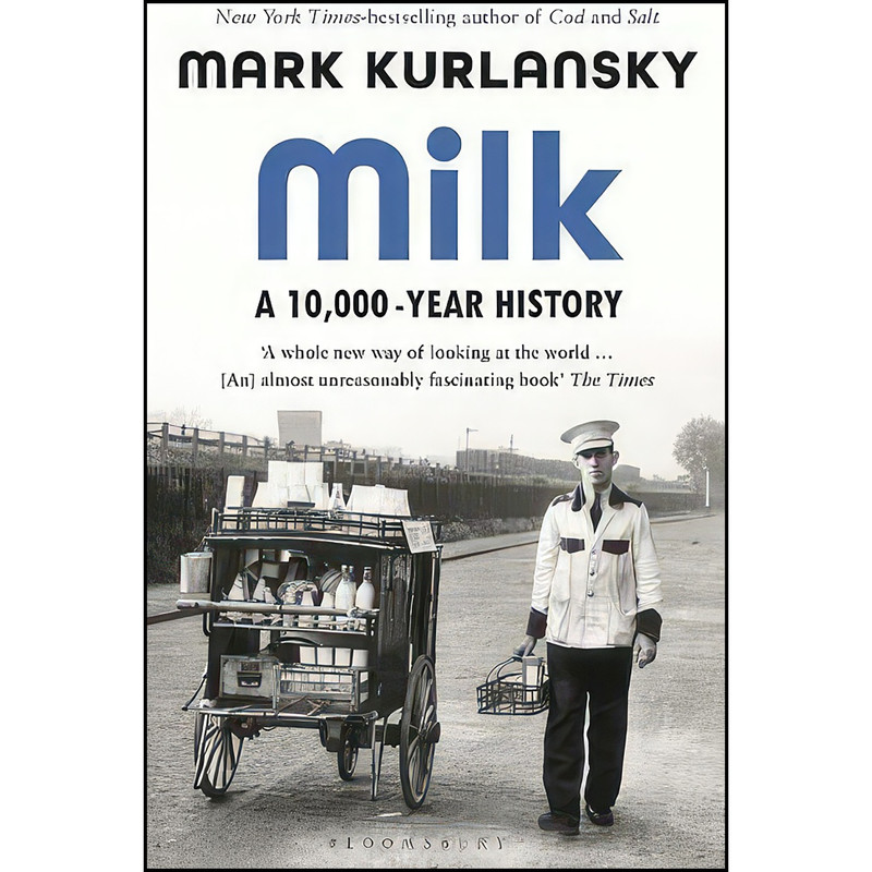کتاب Milk اثر Mark Kurlansky انتشارات Bloomsbury Publishing