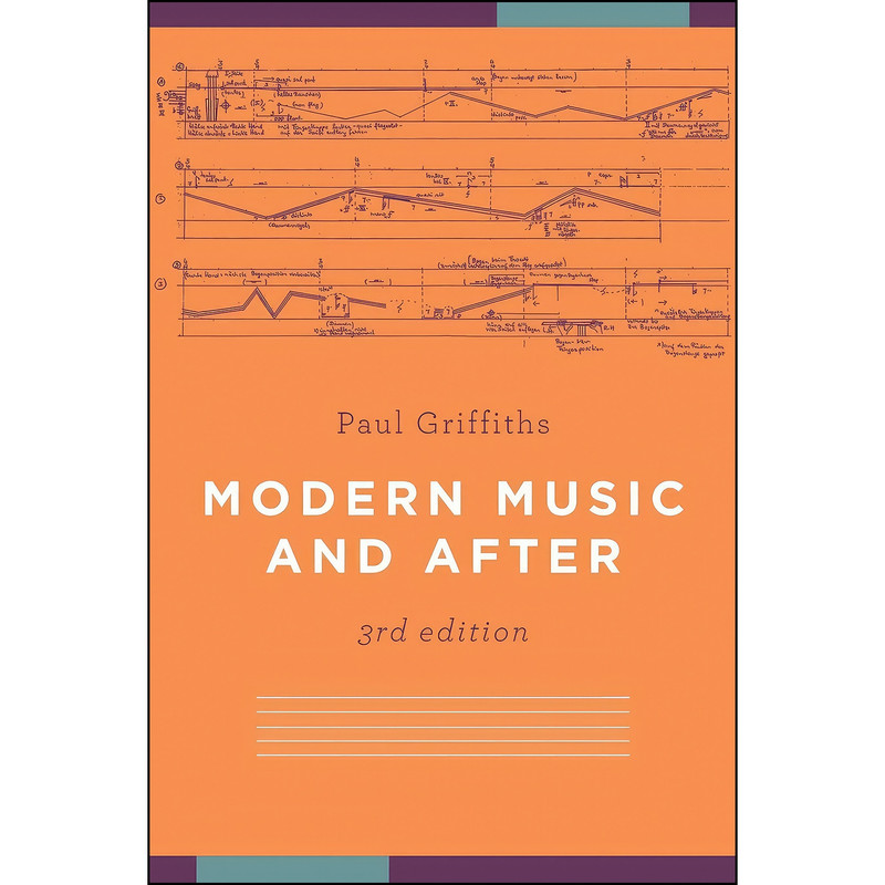 کتاب Modern Music and After اثر Paul Griffiths انتشارات Oxford University Press