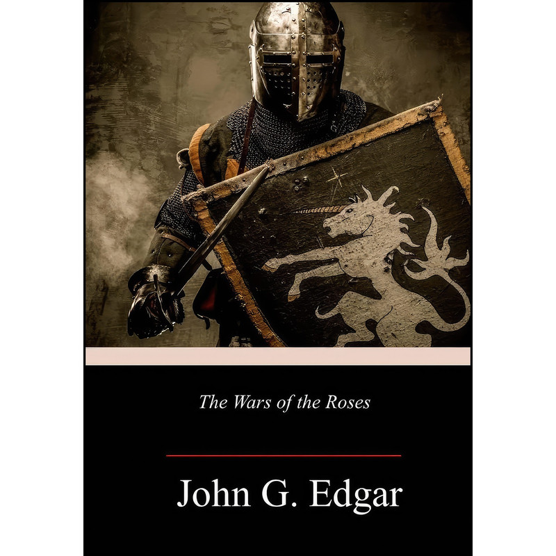 کتاب The Wars of the Roses اثر John G. Edgar انتشارات تازه ها