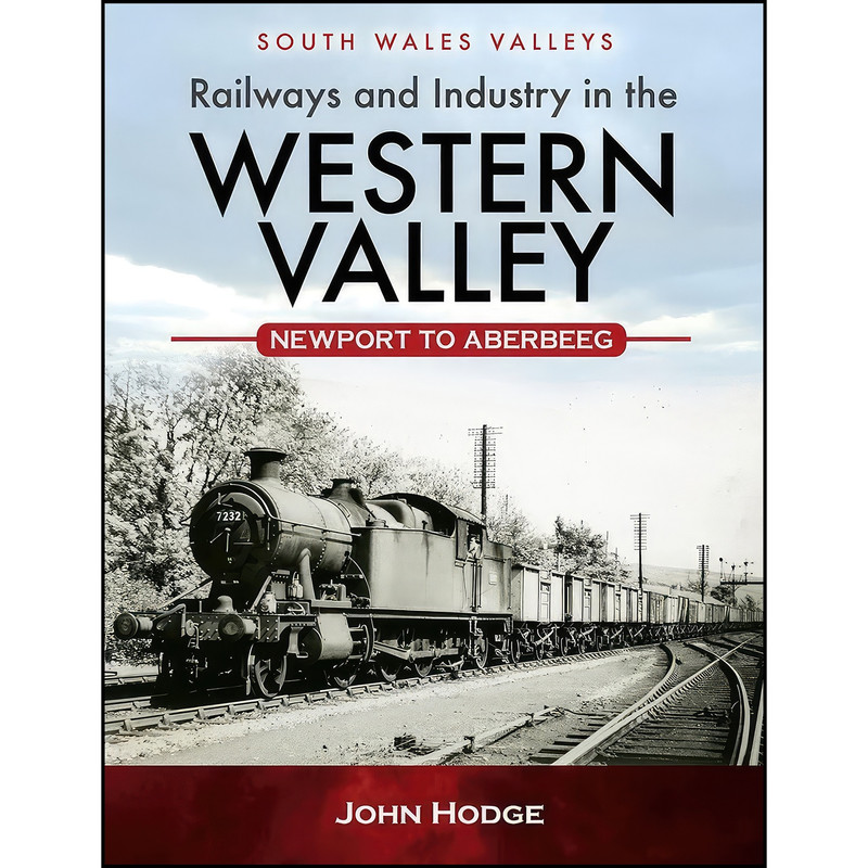 کتاب Railways and Industry in the Western Valley اثر John Hodge انتشارات Pen and Sword Transport
