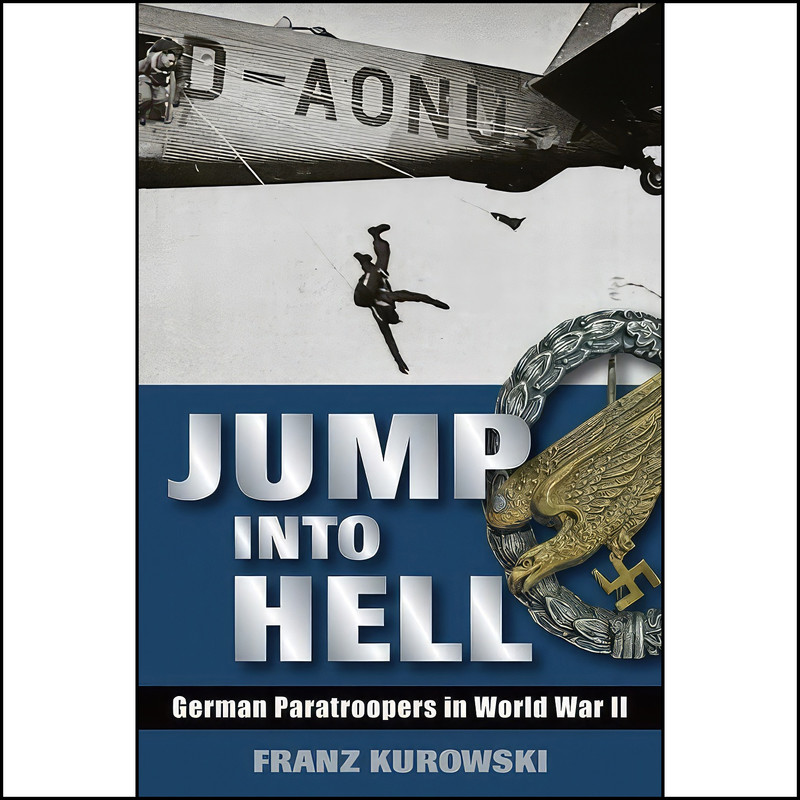 کتاب Jump Into Hell اثر Franz Kurowski انتشارات Stackpole Books