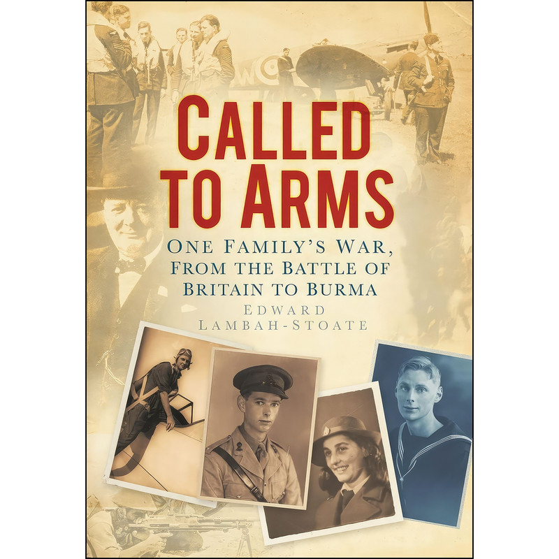 کتاب Called to Arms اثر Edward Lambah-Stoate انتشارات The History Press
