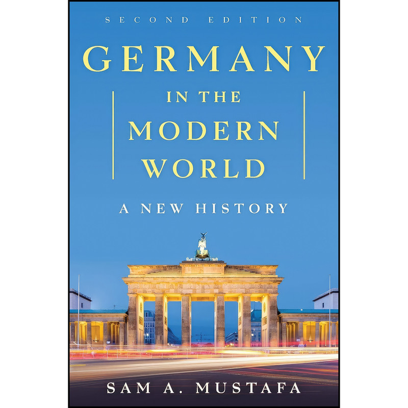کتاب Germany in the Modern World اثر Sam A. Mustafa انتشارات Rowman And Littlefield Publishers