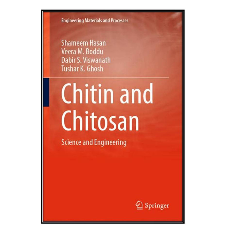 کتاب Chitin and Chitosan اثر  جمعي از نويسندگان انتشارات مؤلفين طلايي
