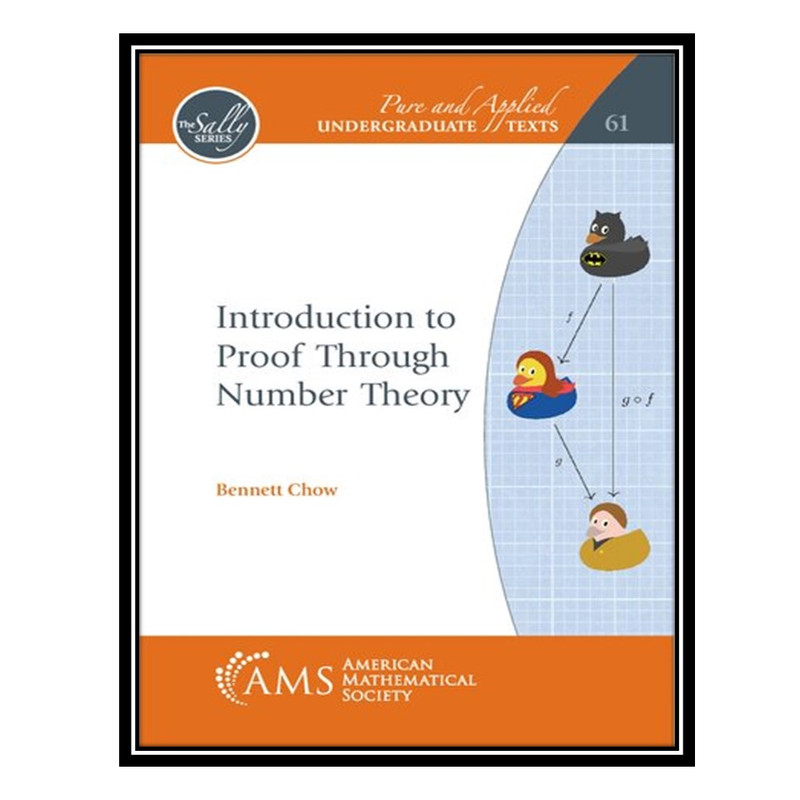 کتاب Introduction to Proof Through Number Theory اثر Bennett Chow انتشارات مؤلفین طلایی