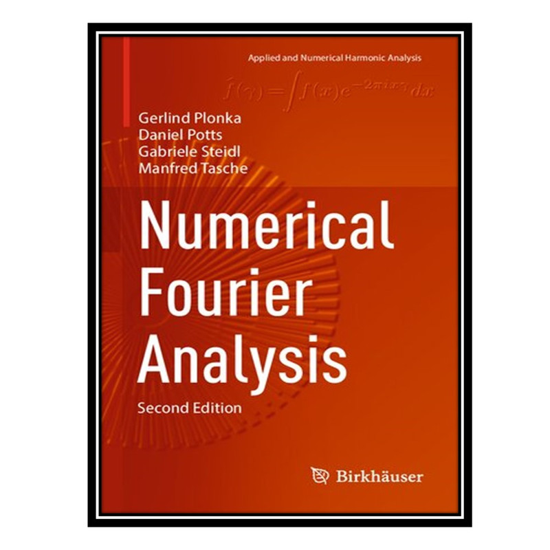 کتاب Numerical Fourier Analysis اثر جمعی از نویسندگان انتشارات مؤلفین طلایی