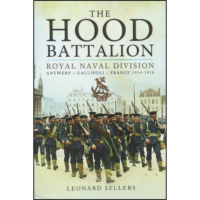 کتاب The Hood Battalion اثر Leonard Sellers انتشارات Pen and Sword