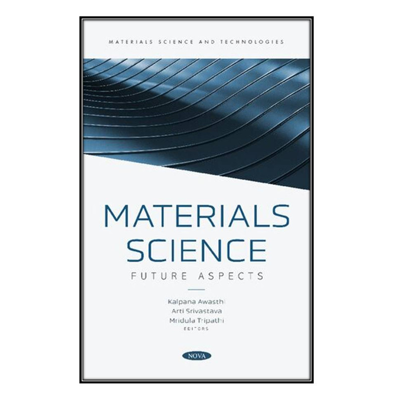 کتاب Materials Science اثر  جمعي از نويسندگان انتشارات مؤلفين طلايي