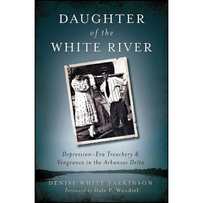 کتاب Daughter of the White River اثر جمعي از نويسندگان انتشارات The History Press