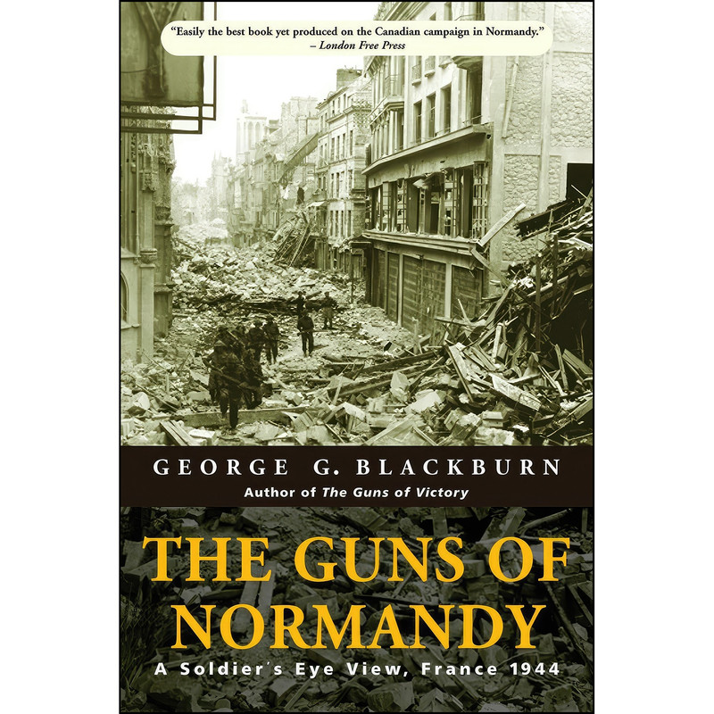 کتاب The Guns of Normandy اثر George G. Blackburn انتشارات McClelland & Stewart