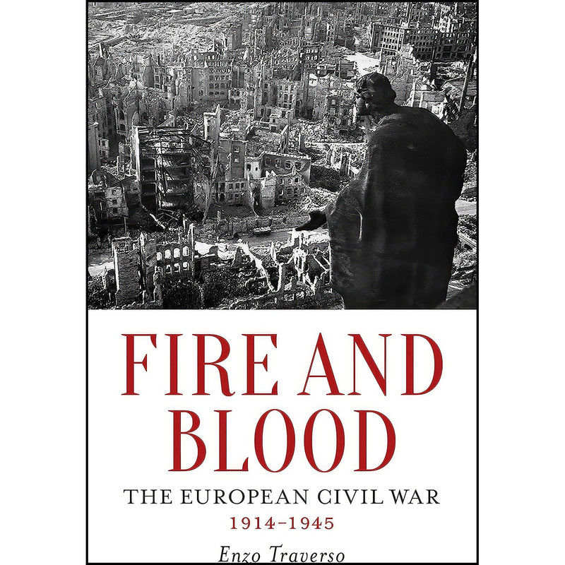 کتاب Fire and Blood اثر Enzo Traverso and David Fernbach انتشارات Verso
