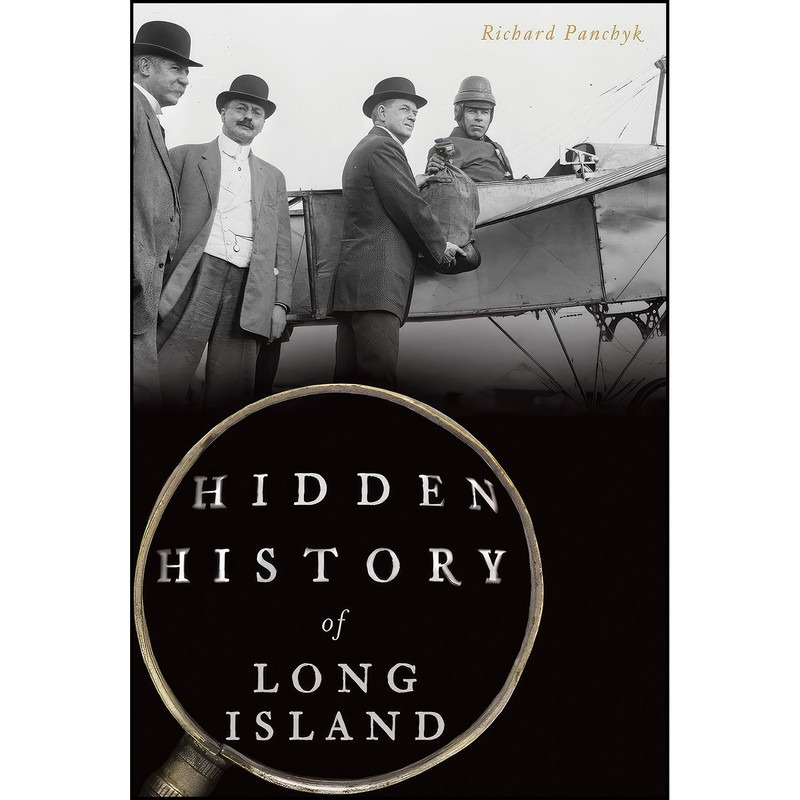 کتاب Hidden History of Long Island اثر Richard Panchyk انتشارات The History Press