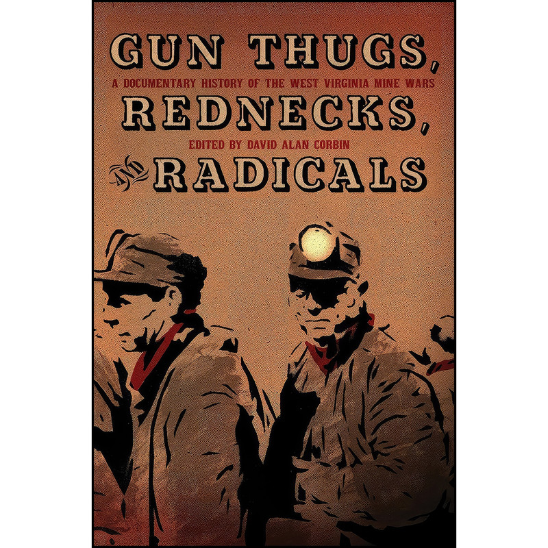 کتاب Gun Thugs, Rednecks, and Radicals اثر David A. Corbin انتشارات PM Press