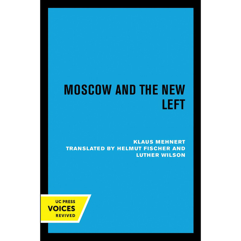 کتاب Moscow and the New Left اثر Mehnert انتشارات تازه ها