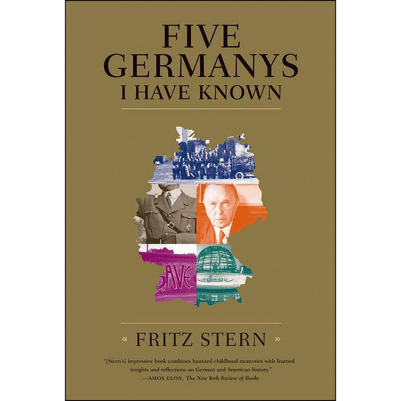 کتاب Five Germanys I Have Known اثر Fritz Richard Stern انتشارات Farrar, Straus and Giroux