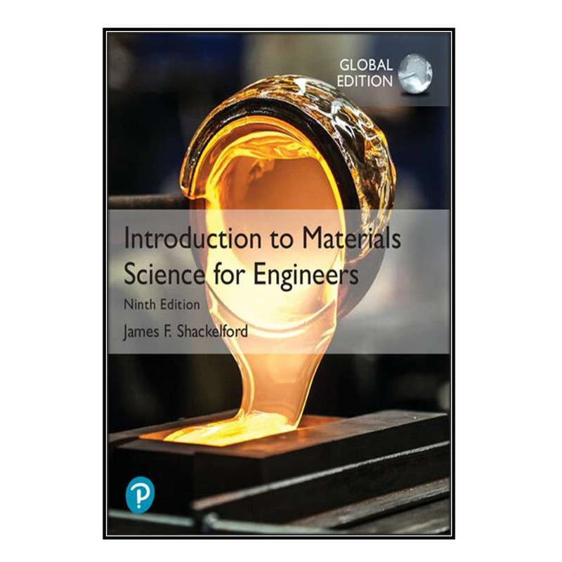 کتاب Introduction to Materials Science for Engineers اثر James Shackelford انتشارات مؤلفين طلايي
