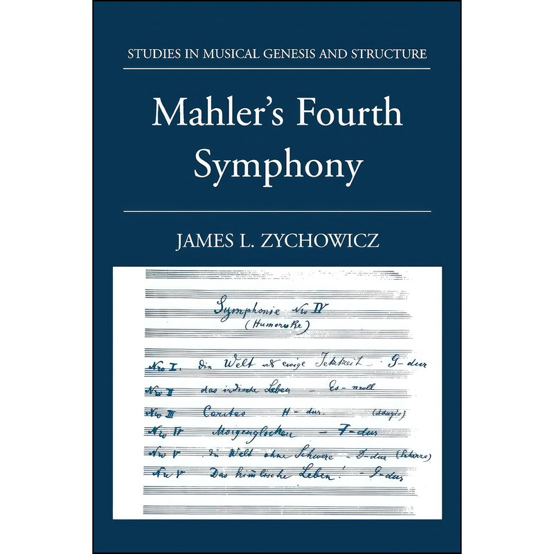 کتاب Mahler's Fourth Symphony اثر James L. Zychowicz انتشارات Oxford University Press