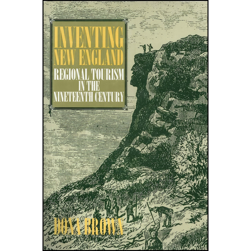 کتاب INVENTING NEW ENGLAND اثر Dona Brown انتشارات Smithsonian