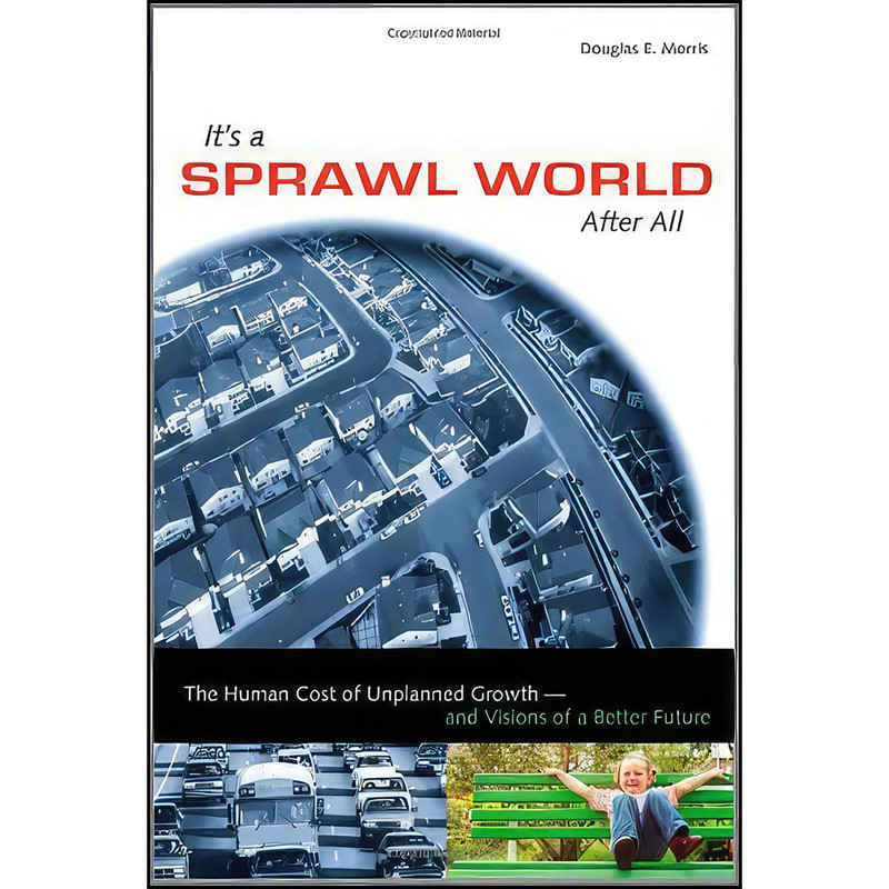 کتاب Its a Sprawl World After All اثر Douglas Morris انتشارات New Society Publishers