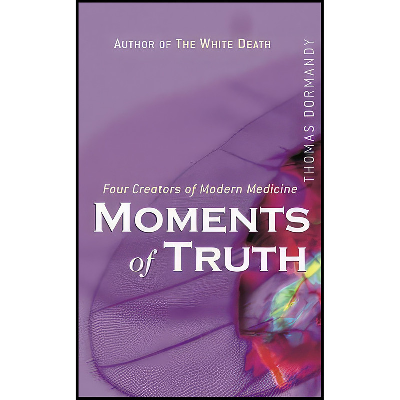 کتاب Moments of Truth اثر Thomas Dormandy انتشارات Wiley