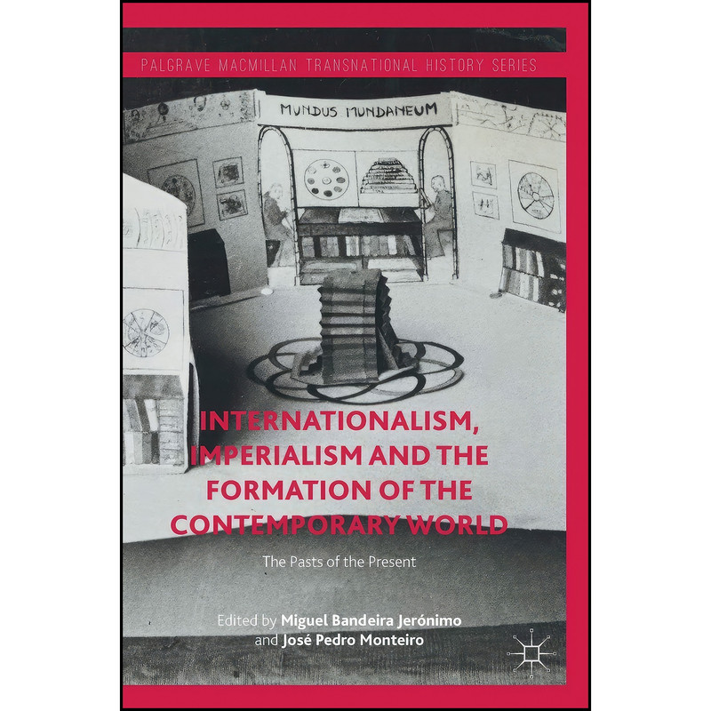 کتاب Internationalism, Imperialism and the Formation of the Contemporary World اثر جمعي از نويسندگان انتشارات Palgrave Macmillan