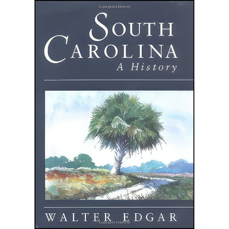 کتاب South Carolina اثر Walter B. Edgar انتشارات University of South Carolina Press