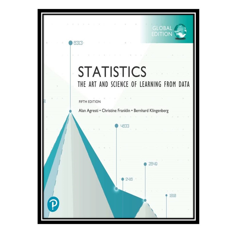 کتاب Statistics: The Art and Science of Learning from Data اثر جمعی از نویسندگان انتشارات مؤلفین طلایی