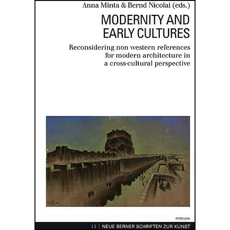 کتاب Modernity and Early Cultures اثر Anna Minta and Bernd Nicolai انتشارات تازه ها