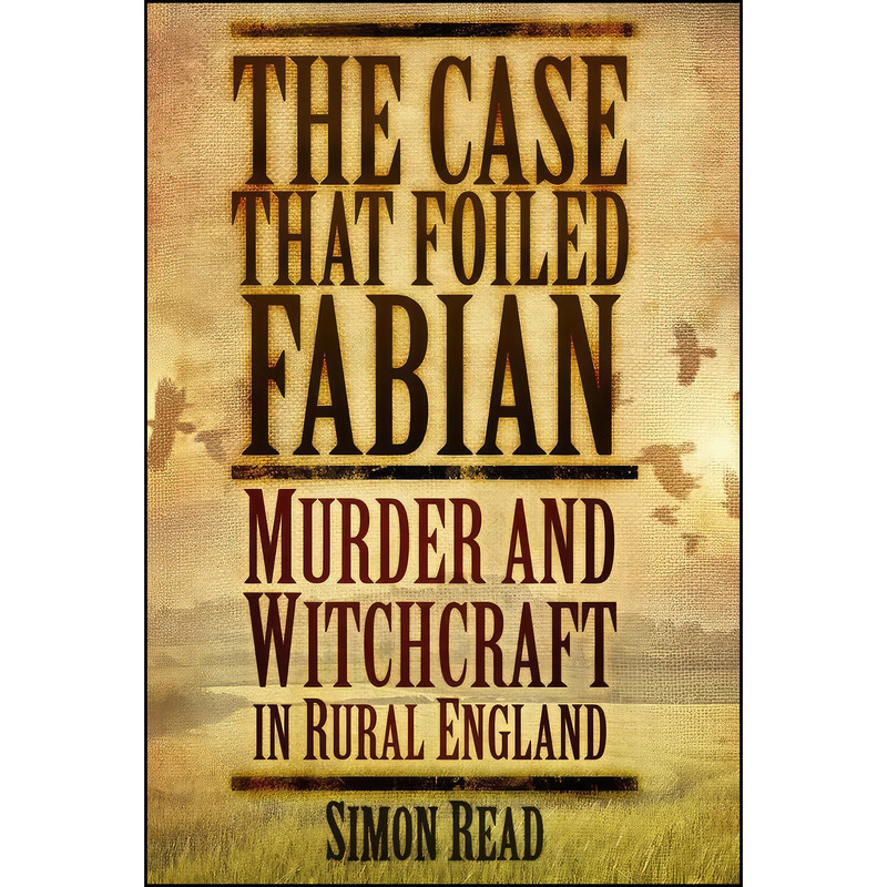 کتاب The Case that Foiled Fabian اثر Simon Read انتشارات The History Press