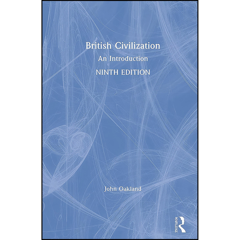 کتاب British Civilization اثر John Oakland انتشارات Routledge